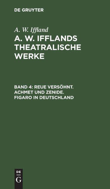 Reue versöhnt. Achmet und Zenide. Figaro in Deutschland Reue versöhnt. Achmet und Zenide. Figaro in Deutschland