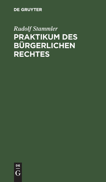 Praktikum des Bürgerlichen Rechtes Praktikum des Bürgerlichen Rechtes