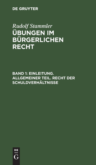 Einleitung. Allgemeiner Teil. Recht der Schuldverhältnisse Einleitung. Allgemeiner Teil. Recht der Schuldverhältnisse