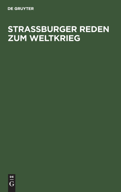 Straßburger Reden zum Weltkrieg Straßburger Reden zum Weltkrieg