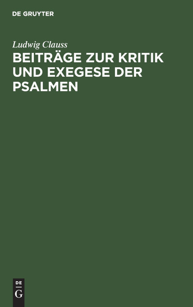 Beiträge zur Kritik und Exegese der Psalmen