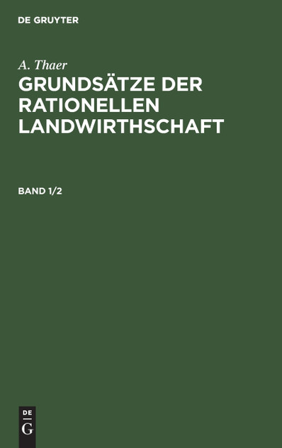 Grundsätze der rationellen Landwirthschaft Grundsätze der rationellen Landwirthschaft