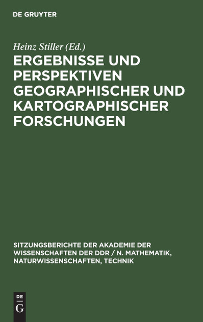 Ergebnisse und Perspektiven geographischer und kartographischer Forschungen