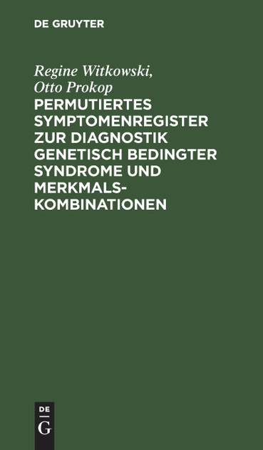 Permutiertes Symptomenregister zur Diagnostik genetisch bedingter Syndrome und Merkmalskombinationen