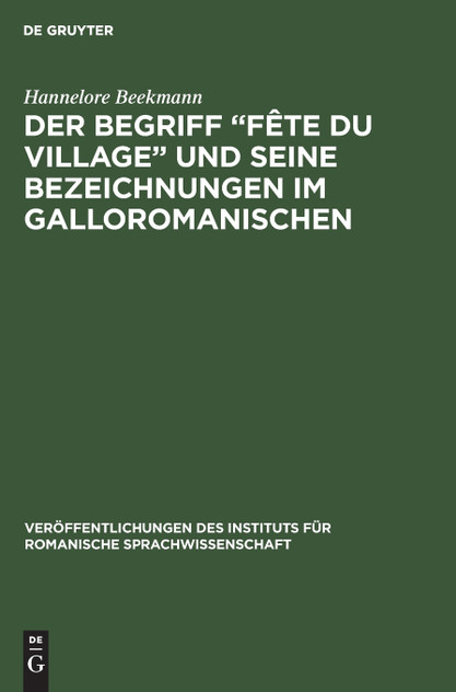 Der Begriff „Fête du village" und seine Bezeichnungen im Galloromanischen