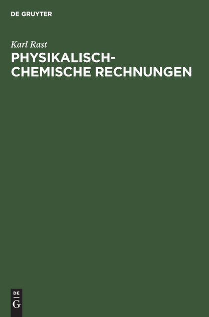 Physikalisch-chemische Rechnungen Physikalisch-chemische Rechnungen