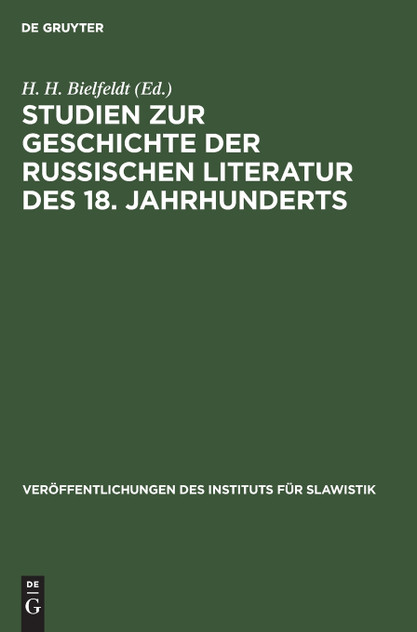 Studien zur Geschichte der russischen Literatur des 18. Jahrhunderts Studien zur Geschichte der russischen Literatur des 18. Jahrhunderts