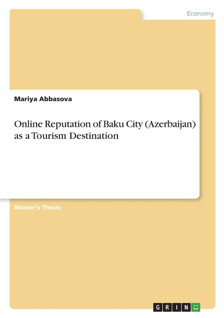 Online Reputation of Baku City (Azerbaijan) as a Tourism Destination Online Reputation of Baku City (Azerbaijan) as a Tourism Destination