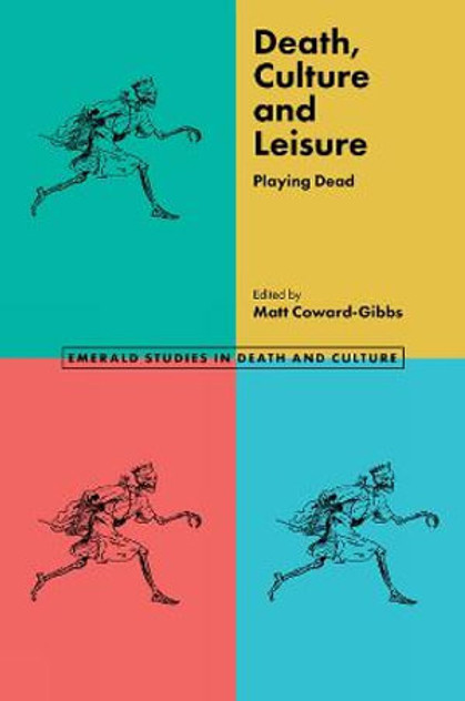 Death, Culture & Leisure Death, Culture & Leisure