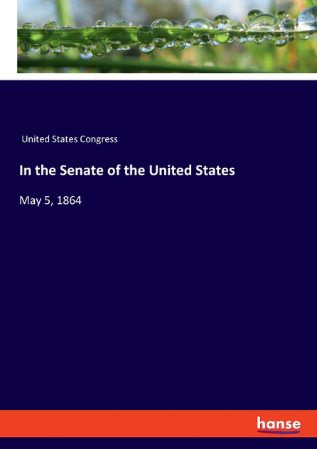 In the Senate of the United States In the Senate of the United States