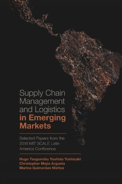 Supply Chain Management and Logistics in Emerging Markets Supply Chain Management and Logistics in Emerging Markets