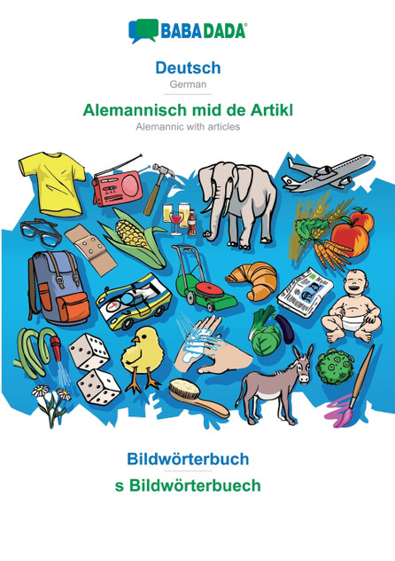 BABADADA, Deutsch - Alemannisch mid de Artikl, Bildwörterbuch - s Bildwörterbuech