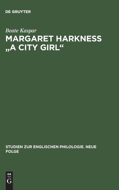 Margaret Harkness "A City Girl" Margaret Harkness "A City Girl"