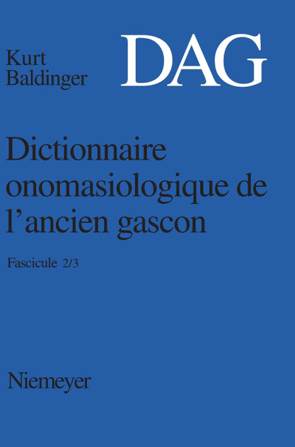 Dictionnaire onomasiologique de l'ancien gascon (DAG), Fascicule 2/3, Dictionnaire onomasiologique de l'ancien gascon (DAG) Fascicule 2/3 Dictionnaire onomasiologique de l'ancien gascon (DAG), Fascicule 2/3, Dictionnaire onomasiologique de l'ancien gascon (DAG) Fascicule 2/3