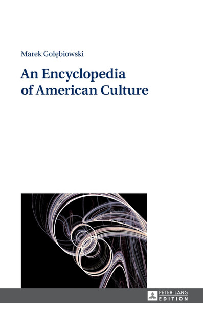 An Encyclopedia of American Culture An Encyclopedia of American Culture