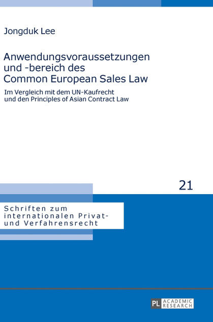 Anwendungsvoraussetzungen und -bereich des Common European Sales Law Anwendungsvoraussetzungen und -bereich des Common European Sales Law