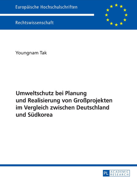 Umweltschutz bei Planung und Realisierung von Großprojekten im Vergleich zwischen Deutschland und Suedkorea