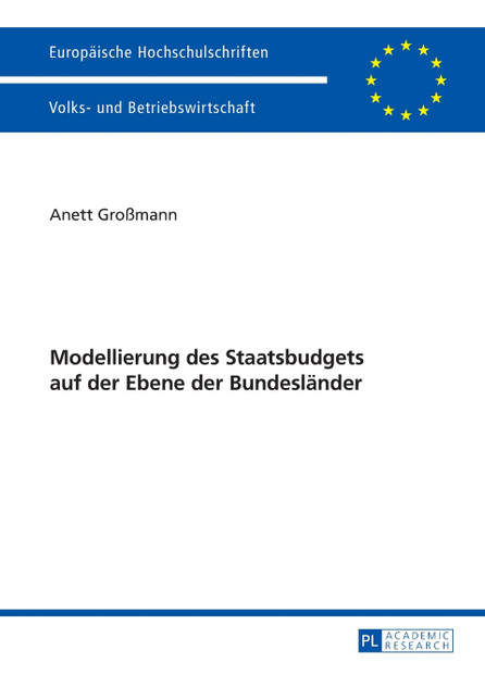 Modellierung des Staatsbudgets auf der Ebene der Bundeslaender Modellierung des Staatsbudgets auf der Ebene der Bundeslaender