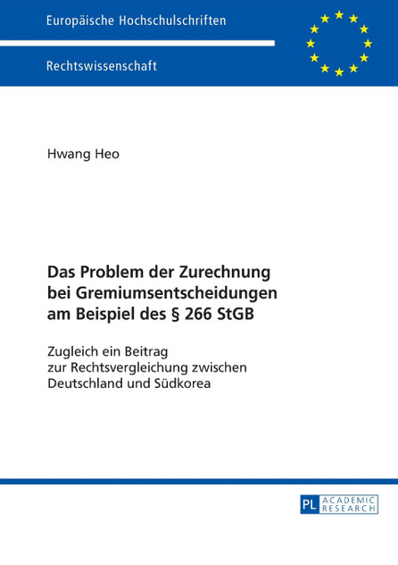 Das Problem der Zurechnung bei Gremiumsentscheidungen am Beispiel des § 266 StGB Das Problem der Zurechnung bei Gremiumsentscheidungen am Beispiel des § 266 StGB