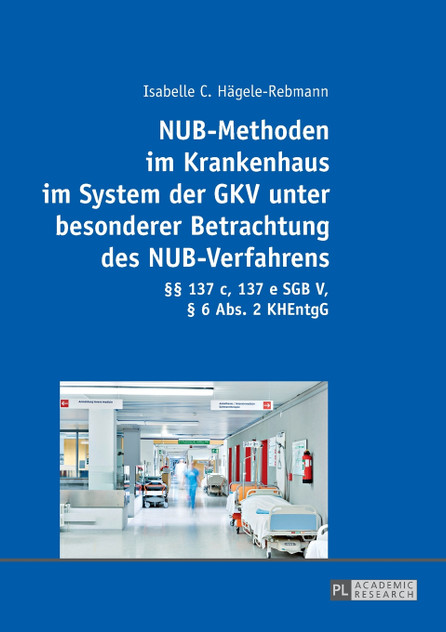 NUB-Methoden im Krankenhaus im System der GKV unter besonderer Betrachtung des NUB-Verfahrens