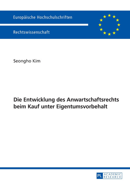 Die Entwicklung des Anwartschaftsrechts beim Kauf unter Eigentumsvorbehalt Die Entwicklung des Anwartschaftsrechts beim Kauf unter Eigentumsvorbehalt