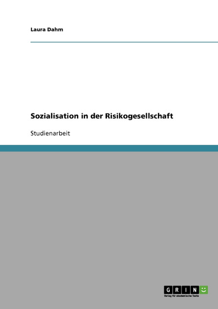 Sozialisation in der Risikogesellschaft Sozialisation in der Risikogesellschaft