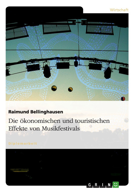 Die ökonomischen und touristischen Effekte von Musikfestivals Die ökonomischen und touristischen Effekte von Musikfestivals