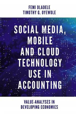 Social Media, Mobile and Cloud Technology Use in Accounting
