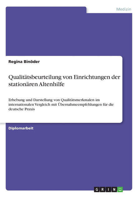 Qualitätsbeurteilung von Einrichtungen der stationären Altenhilfe Qualitätsbeurteilung von Einrichtungen der stationären Altenhilfe