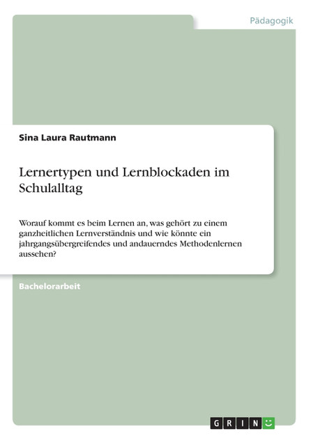 Lernertypen und Lernblockaden im Schulalltag Lernertypen und Lernblockaden im Schulalltag