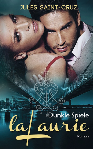 LaLaurie - Dunkle Spiele | Erotischer Liebesroman LaLaurie - Dunkle Spiele | Erotischer Liebesroman