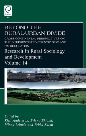 Beyond the Rural Urban Divide : Cross-Continental Perspectives on the Differentiated Countryside and Its Regulation