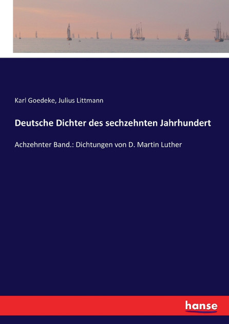 Deutsche Dichter des sechzehnten Jahrhundert Deutsche Dichter des sechzehnten Jahrhundert
