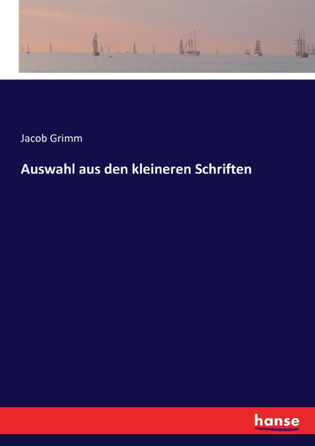Auswahl aus den kleineren Schriften Auswahl aus den kleineren Schriften