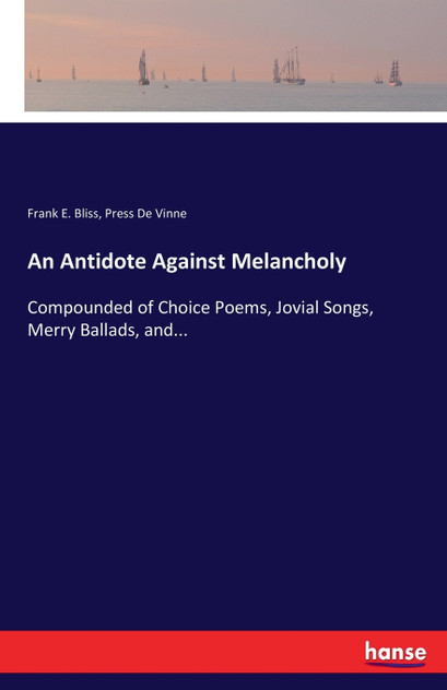 An Antidote Against Melancholy