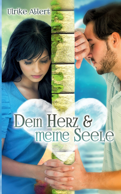 Dein Herz und meine Seele Dein Herz und meine Seele