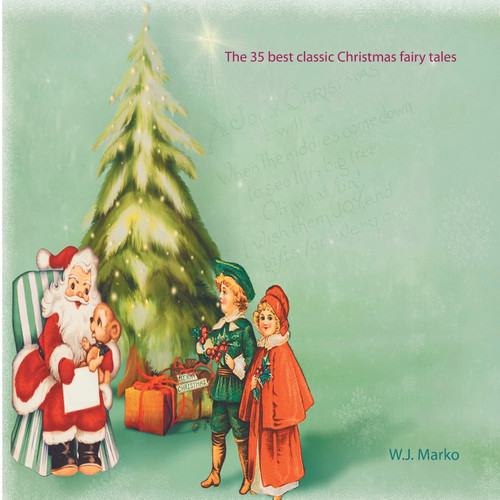 The 35 best classic Christmas fairy tales The 35 best classic Christmas fairy tales