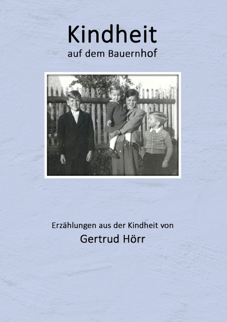 Kindheit auf dem Bauernhof Kindheit auf dem Bauernhof