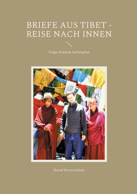 Briefe aus Tibet - Reise nach Innen Briefe aus Tibet - Reise nach Innen