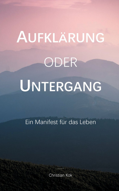 Aufklärung oder Untergang Aufklärung oder Untergang