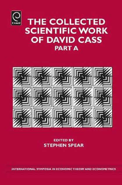 The Collected Scientific Work of David Cass The Collected Scientific Work of David Cass