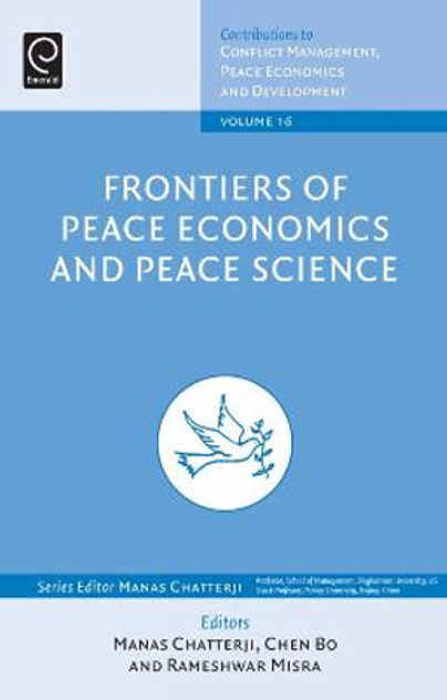 Frontiers of Peace Economics and Peace Science Frontiers of Peace Economics and Peace Science