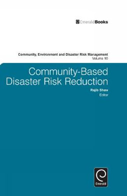Community Based Disaster Risk Reduction Community Based Disaster Risk Reduction