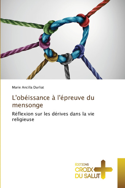 L'obéissance à l'épreuve du mensonge L'obéissance à l'épreuve du mensonge