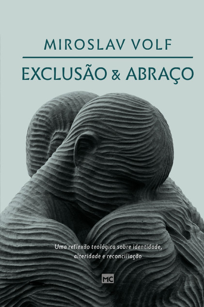 Exclusão e abraço Exclusão e abraço
