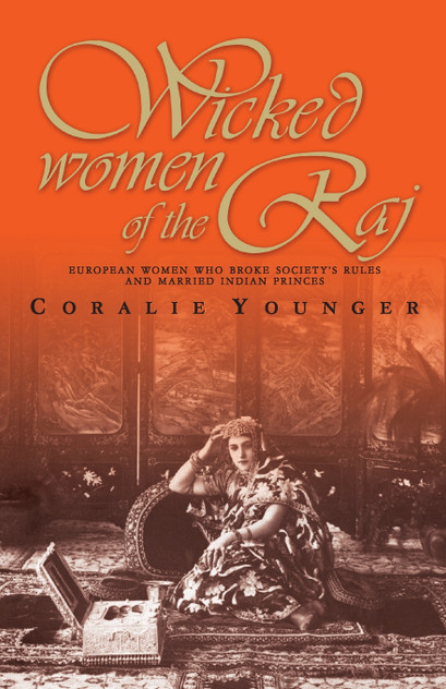 Wicked Women Of The Raj Wicked Women Of The Raj