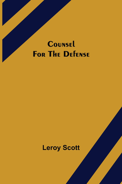 Counsel for the Defense Counsel for the Defense