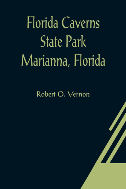Florida Caverns State Park Marianna, Florida Florida Caverns State Park Marianna, Florida