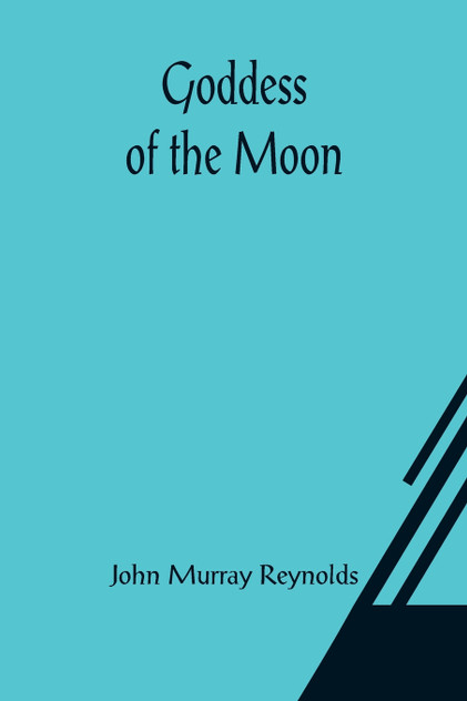 Goddess of the Moon Goddess of the Moon