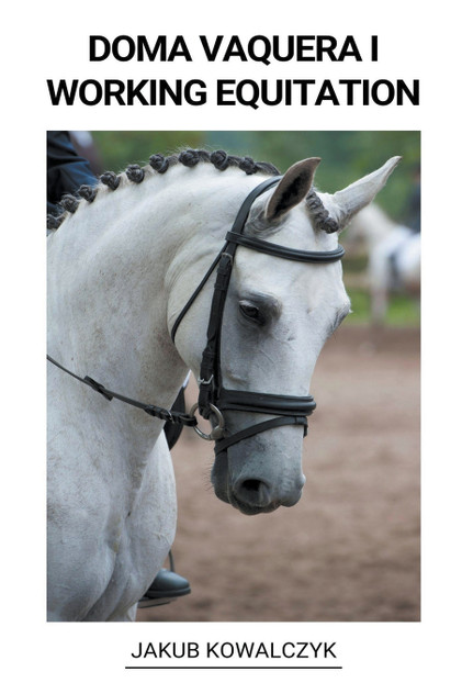 Doma Vaquera i Working Equitation Doma Vaquera i Working Equitation